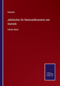 Paperback Jahrbücher für Nationalökonomie und Statistik: Vierter Band [German] Book
