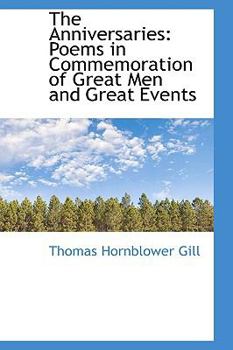 Paperback The Anniversaries: Poems in Commemoration of Great Men and Great Events Book