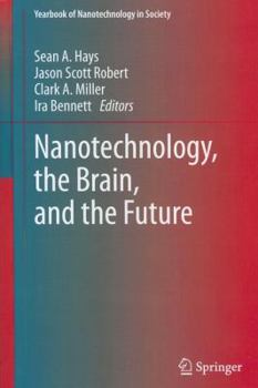 Hardcover Nanotechnology, the Brain, and the Future Book