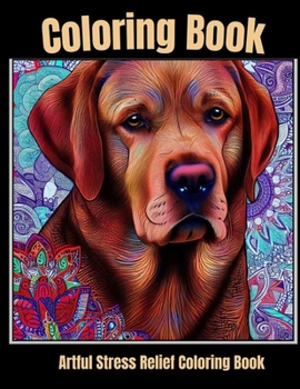 Paperback Artful stress relief coloring book: Tranquil Tailwaggers: Meditative Doggy Faces Book