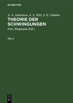 Hardcover A. A. Andronow; A. A. Witt; S. E. Chaikin: Theorie Der Schwingungen. Teil 2 [German] Book
