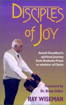 Paperback Disciples of Joy: A Nation, a Man, a Ministry; An Odyssey from Brahmin Priest to Christ Book