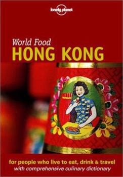 Lonely Planet World Food Hong Kong - Book  of the Lonely Planet World Food