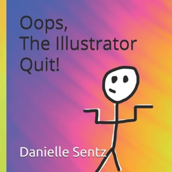 Paperback Oops, The Illustrator Quit! Book