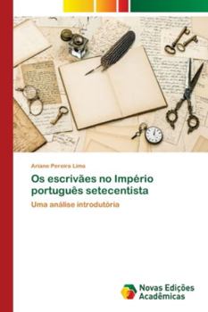 Paperback Os escrivães no Império português setecentista [Portuguese] Book