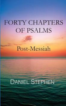 Paperback Forty Chapters of Psalms: Post-Messiah Book