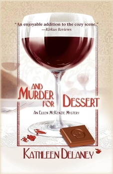 And Murder for Dessert - Book #3 of the Ellen McKenzie