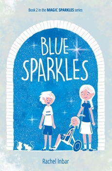 Paperback Blue Sparkles: Book 2 in the Magic Sparkles series Book