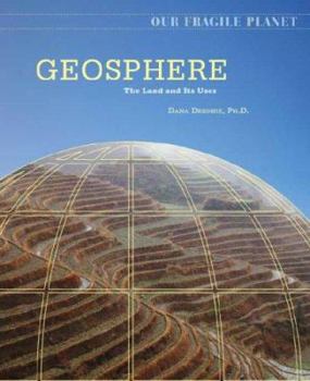 Library Binding Geosphere: The Land and Its Uses Book