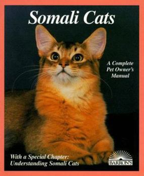 Paperback Somali Cats: Everything about Purchase, Care, Nutrition, Breeding, Health Care, and Behavior Book