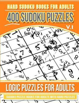 Paperback Hard Sudoku Books for Adults 400 Sudoku Puzzles Vol 1: Sudoku Puzzle Books for Adults with Hard Puzzles Book