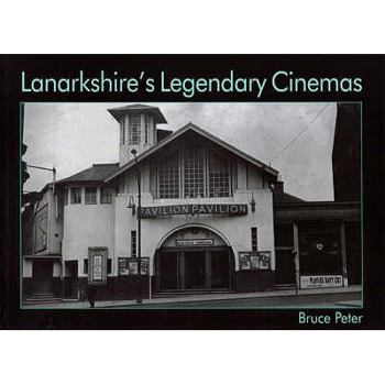 Paperback Lanarkshire's Legendary Cinemas Book
