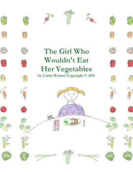 Paperback The Girl Who Wouldn't Eat Her Vegetables Book