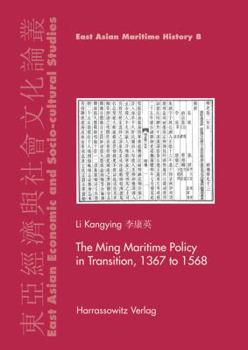 Hardcover The Ming Maritime Policy in Transition, 1368 to 1567 Book