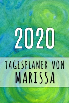 2020 Tagesplaner von Marissa: Personalisierter Kalender f�r 2020 mit deinem Vornamen