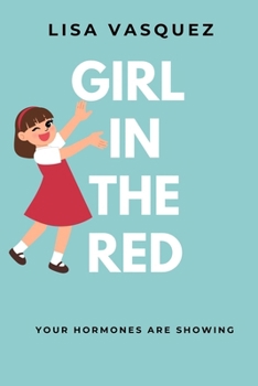 Paperback Girl In The Red: Your Hormones Are Showing Book