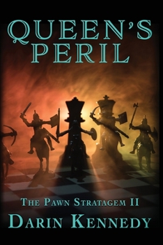 Queen's Peril - Book #2 of the Pawn Stratagem