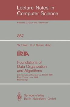 Paperback Foundations of Data Organization and Algorithms: 3rd International Conference, FODO 1989, Paris, France, June 21-23, 1989. Proceedings Book