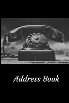 Paperback Address Book: With Alphabetical Tabs, For Contacts, Addresses, Phone, Email, Birthdays and Anniversaries (Vintage Rotary Phone) Book