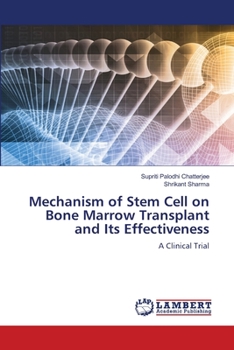 Paperback Mechanism of Stem Cell on Bone Marrow Transplant and Its Effectiveness Book