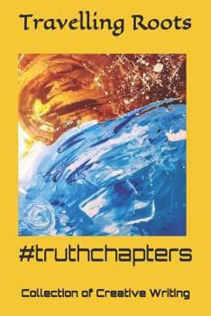 Paperback #truthchapters: Collection of Creative Writing Book