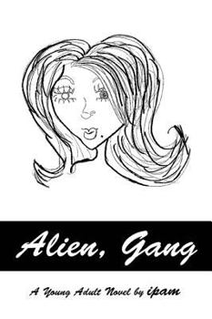 Paperback Alien, Gang: A Young Adult Novel Book