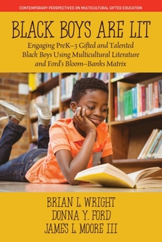 Paperback Black Boys are Lit: Engaging PreK-3 Gifted and Talented Black Boys Using Multicultural Literature and Ford's Bloom-Banks Matrix Book