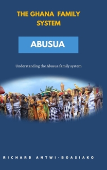 Hardcover The Ghana Family System Abusua Book
