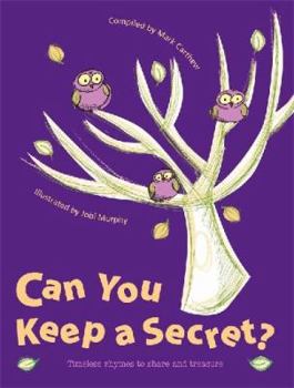 Hardcover Can You Keep a Secret?: Timeless Rhymes to Share and Treasure Book