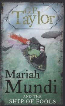 Hardcover Mariah Mundi and the Ship of Fools. G.P. Taylor Book