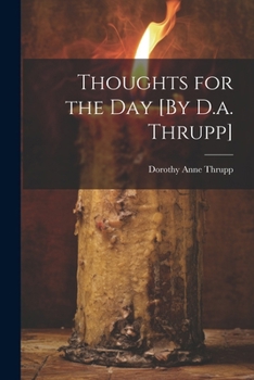 Paperback Thoughts for the Day [By D.a. Thrupp] Book