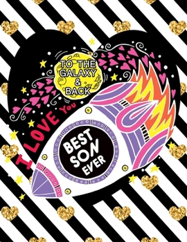 Paperback Best Son Ever: Valentine's Day Gifts, Drawing, Doodling & Sketching (Spacecraft, Outer Space) Book