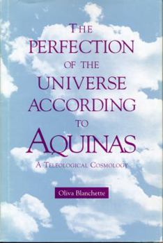 Hardcover The Perfection of the Universe According to Aquinas: A Teleological Cosmology Book