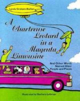 Hardcover A Chartreuse Leotard in a Magenta Limousine: And Other Words Named After People and Places A Chartreus [Large Print] Book