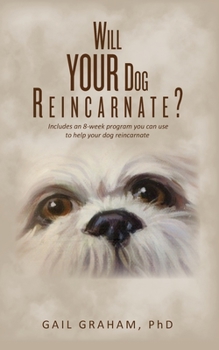 Paperback Will YOUR Dog Reincarnate? Book