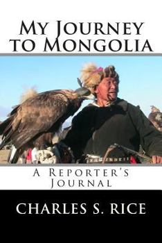 My Journey to Mongolia: A Reporter's Journal