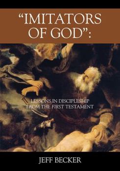 Paperback "Imitators of God": Lessons in Discipleship from the First Testament Book