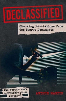 Paperback Declassified: Shocking Revelations from Top Secret Documents Book