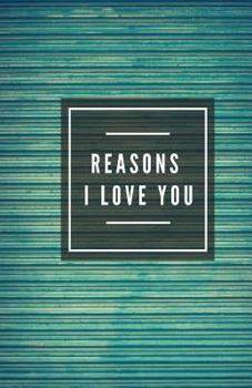 Paperback Reasons I Love You (Notebook) Book