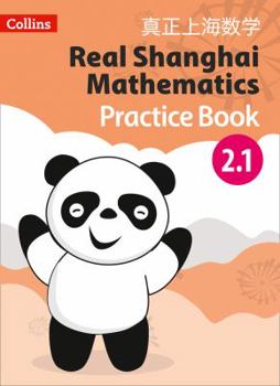 Paperback Real Shanghai Mathematics - Pupil Practice Book 2.1 Book