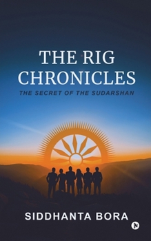 Paperback The Rig Chronicles: The Secret of the Sudarshan Book