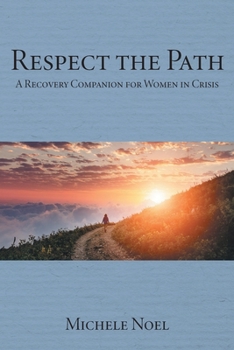 Paperback Respect the Path: A Recovery Companion for Women in Crisis Book