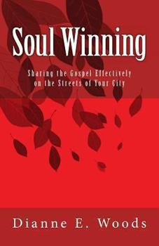 Paperback Soul Winning: Sharing the Gospel Effectively on the Streets of Your City Book