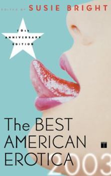 The Best American Erotica 2003 (Best American Erotica) - Book  of the Best American Erotica