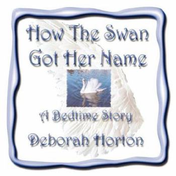 Paperback How the Swan Got Her Name Book