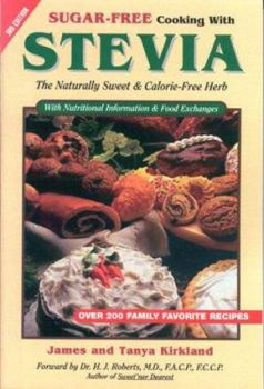 Paperback Sugar-Free Cooking with Stevia: The Naturally Sweet & Calorie-Free Herb Book