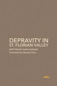 Paperback Depravity in St.Florian Valley: A Farce in Three Acts Book