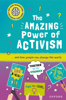 The Amazing Power of Activism: ... and how people can change the world (Very Short Introduction for Curious Youn)