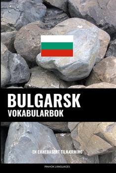 Paperback Bulgarsk Vokabularbok: En Emnebasert Tilnærming [Norwegian] Book