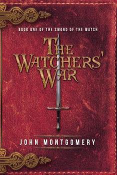 Paperback The Watchers' War: Book One of the Sword of the Watch Book